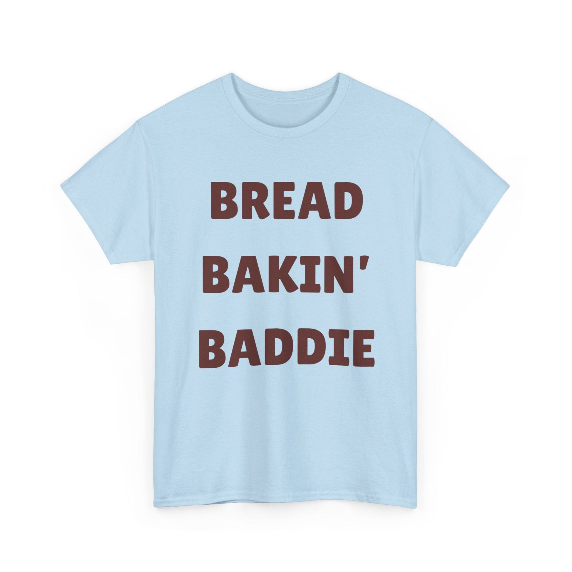 Bread Bakin' Baddie T-Shirt — Funny Baking Tee for Home Bakers & Bread Lovers - Crushin' on Cookies