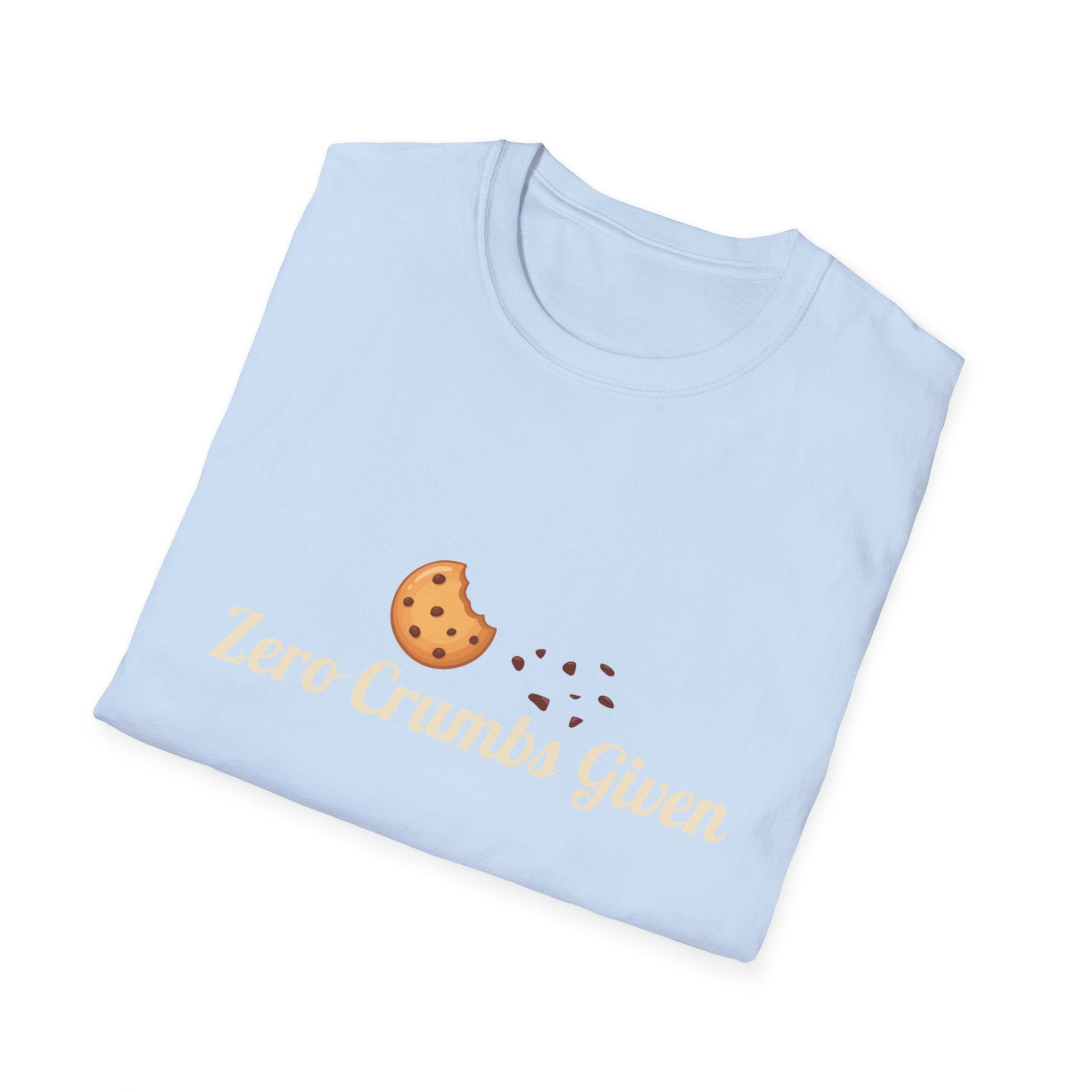 Cookie Crumbs Graphic Tee — "Zero Crumbs Given" Cute Cookie Shirt - Crushin' on Cookies
