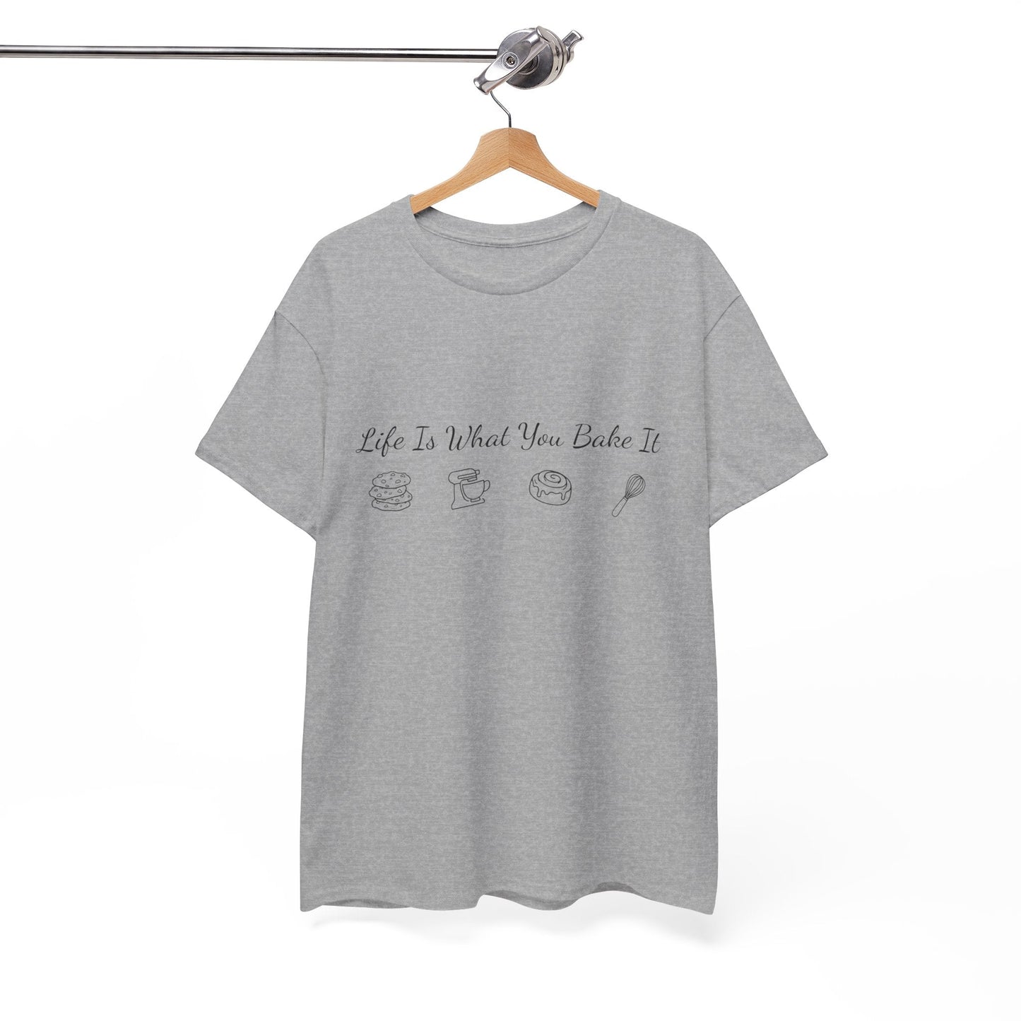 Life Is What You Bake It T-Shirt — Baking Lover Graphic Tee - Crushin' on Cookies